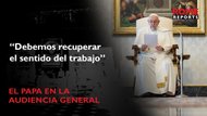 Reflexiones del Papa Francisco sobre el trabajo y las dificultades para conseguirlo