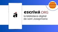 Escriva.org lloc web de les obres de sant Josepmaria, fundador de l’Opus Dei