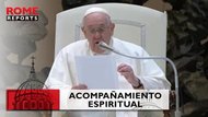 El Papa explica el acompañamiento espiritual
