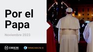 Amor al Papa | Intención mensual del Papa Francisco