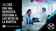 Por una respuesta cristiana a los retos de la bioética