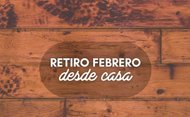 Retiro de febrero #DesdeCasa (2023)