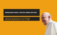 Mensaje Jornada Mundial Juventud Lisboa 2023
