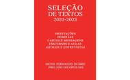 Apresentamos o terceiro livro eletrónico com algumas intervenções do prelado do Opus Dei durante os anos 2022 e 2023 em diversos meios de comunicação, assim como uma seleção de homilias, meditações, aulas e discursos.