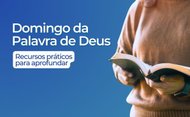 10 recursos para o Domingo da Palavra de Deus