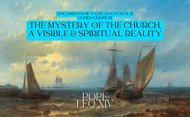 Documents of Vatican Council II (Lumen Gentium: The Mystery of the Church, A Visible & Spiritual Reality)