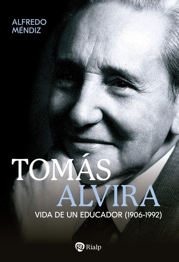 Portada de la biografía “Tomás Alvira, Vida de un educador (1906-1992)”