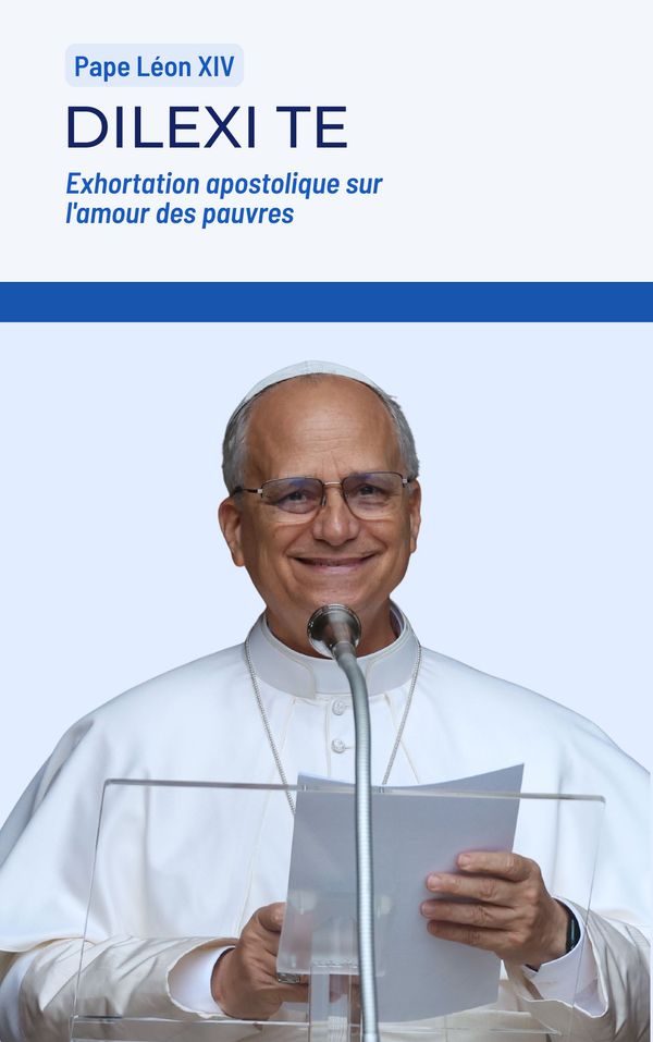 Page de couverture "DILEXI TE" Exhortation apostolique sur l’amour envers les pauvres