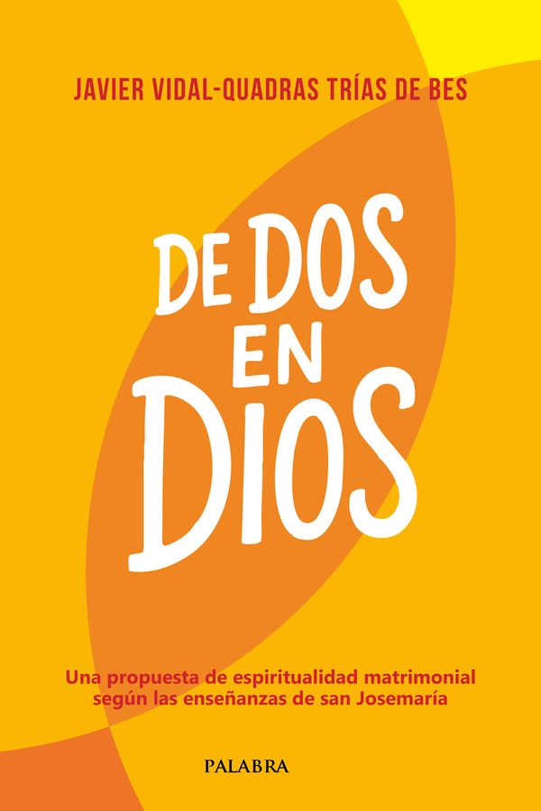 Portada del libro De Dos en Dios, de Vidal-Quadras, sobre la espiritualidad matrimonial de san Josemaría.