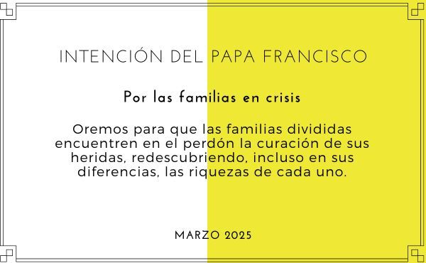 Intención mensual de oración del Papa Francisco para marzo de 2025.