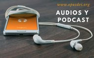Podcast y audios sobre el Evangelio, homilías de san Josemaría, intervenciones del Papa, etc.