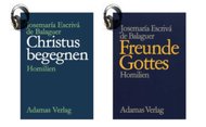 Zwei Homilien-Bände vom hl. Josefmaria Escrivá: "Christus begegnen" und "Freunde Gottes"