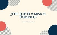 Diez razones para ir a Misa el domingo