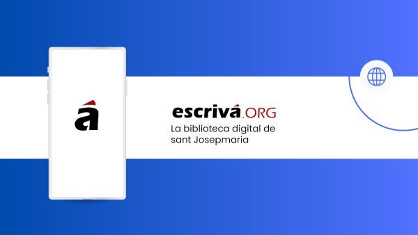 Escriva.org lloc web de les obres de sant Josepmaria, fundador de l’Opus Dei