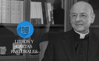 Cartas pastorales y mensajes del prelado del Opus Dei, Mons. Fernando Ocáriz.