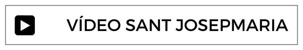 Vídeo sant Josepmaria