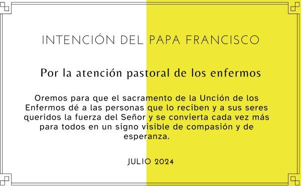 Intención mensual de oración del Papa Francisco para julio de 2024.