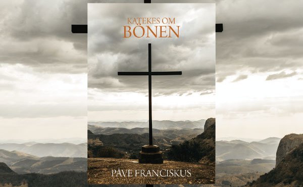 Katekes om bön: omslaget till boken. I bakgrunden ett kors med ett berglandskap