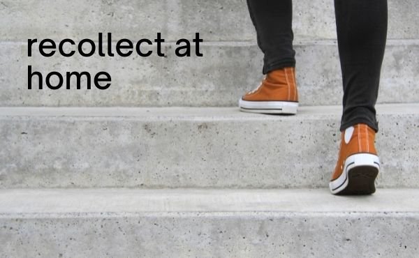 "Recollect at home" written over an image of a person in orange sneakers walking up stairs