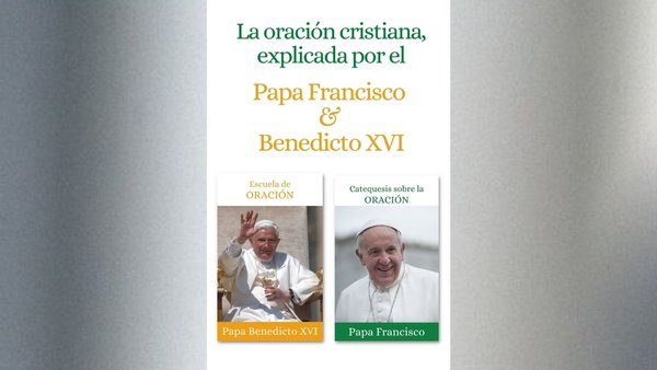Portada del libro "La oración cristiana, explicada por el Papa Francisco y Benedicto XVI"