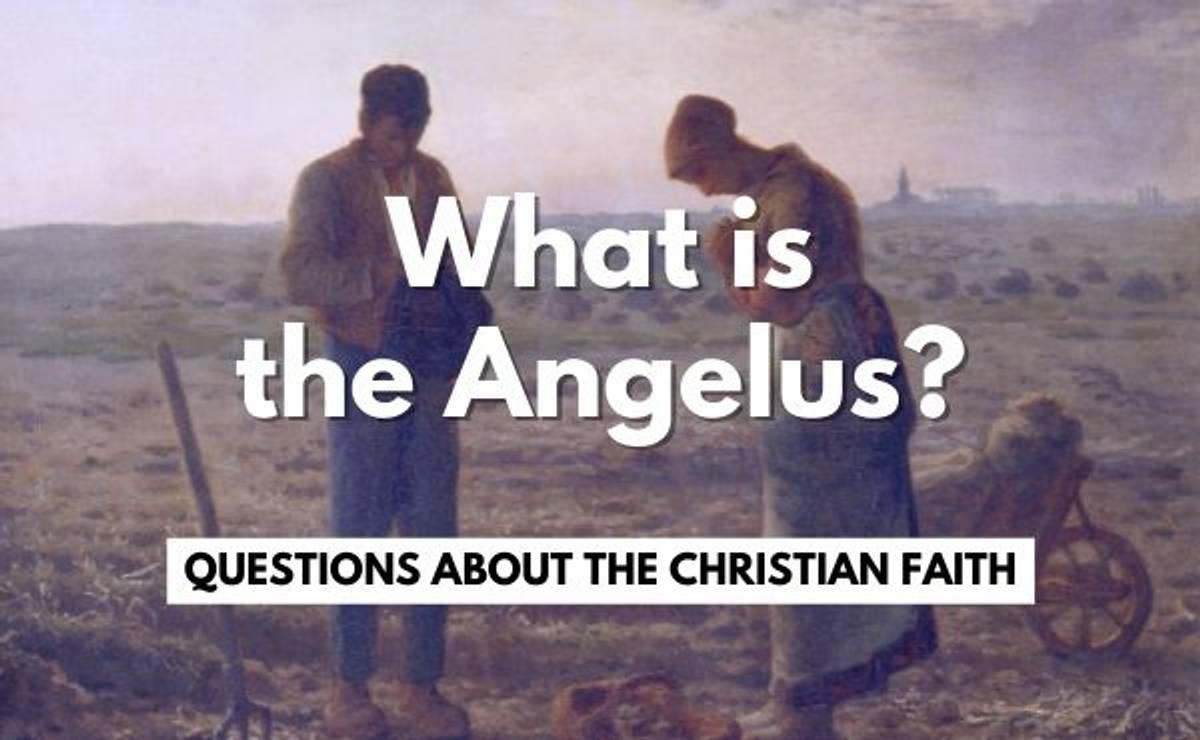 What is the Angelus and how do you pray it? - Opus Dei
