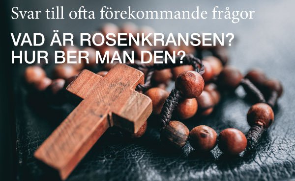 Vad är och hur ber man Rosenkransen?