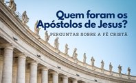 ¿Quiénes fueron los apóstoles de Jesús?