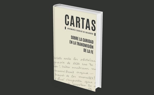 Carta de san Josemaría sobre la caridad en la transmisión de la fe