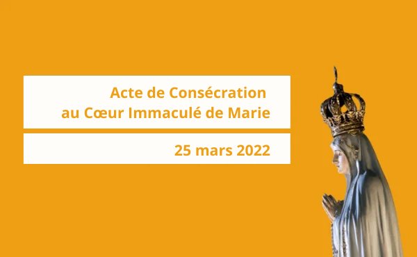 Acte de Consécration au Cœur Immaculé de Marie