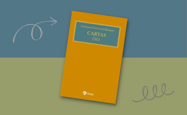 Cartas (II) de san Josemaría Escrivá de Balaguer