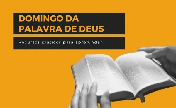 10 recursos para o Domingo da Palavra de Deus