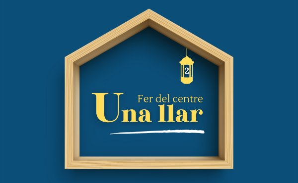 Fer del centre una llar