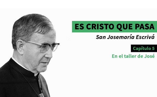 Homilía pronunciada por el fundador del Opus Dei el 19 de marzo de 1963, fiesta de San José, y publicada en "Es Cristo que pasa".
