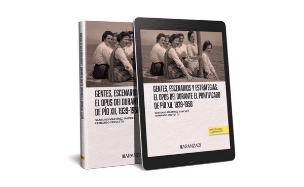 Entrevista sobre el libro Gentes, escenarios y estrategias. El Opus Dei durante el pontificado de Pío XII, 1939-1958
