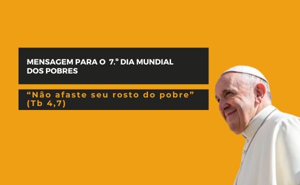 Mensaje para la VII Jornada Mundial de los Pobres (2023)