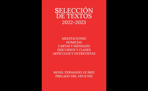 Presentamos el tercer libro electrónico con algunas intervenciones del prelado del Opus Dei durante el 2022 y 2023 en distintos medios de comunicación, así como una selección de homilías y meditaciones.