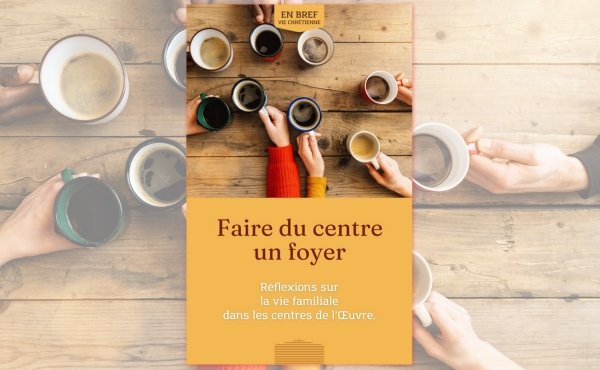 E-book avec quelques réflexions sur la vie de famille dans les centres de l’Œuvre.