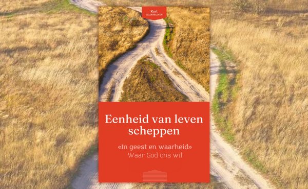 Eenheid van leven scheppen, harmonie door gemotiveerd te leven en handelen voor Gods glorie, een bijzondere vrede en geluk