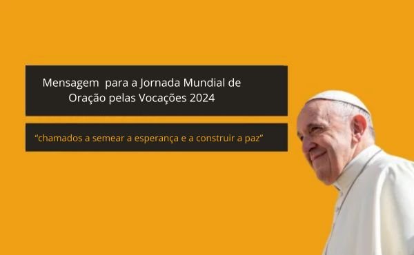 Papa Francisco. Mensaje para la Jornada Mundial de Oración por las Vocaciones