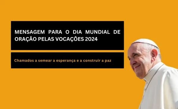 Dia Mundial de Oração pelas Vocações 2024