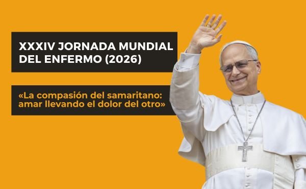 Mensaje de la Jornada Mundial del Enfermo 2026