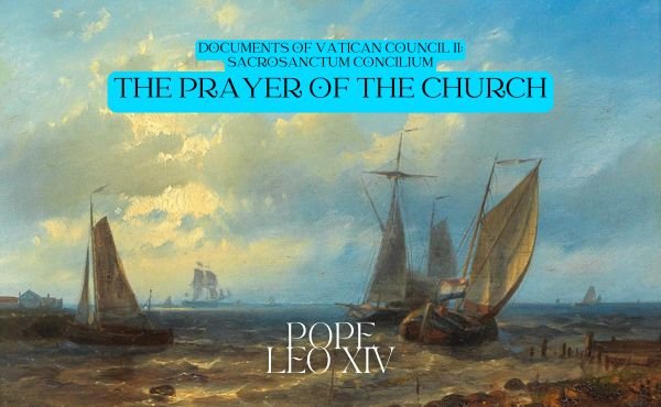 Documents of Vatican Council II (Sacrosanctum Concilium: The Prayer of the Church)