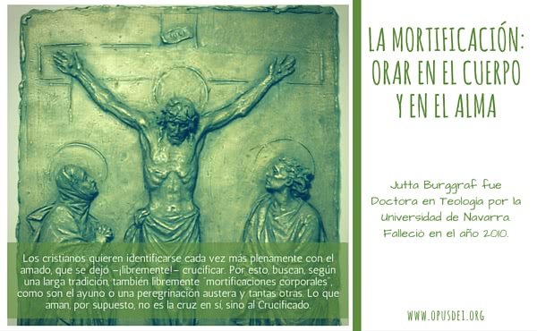 Orar en cuerpo y alma: la mortificación cristiana