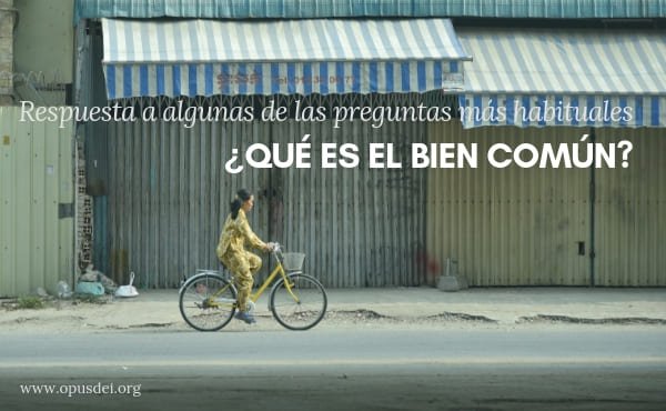 Preguntas y respuestas sobre el bien común