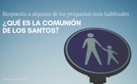 Fiesta de Todos los Santos | ¿Qué es la comunión de los santos?