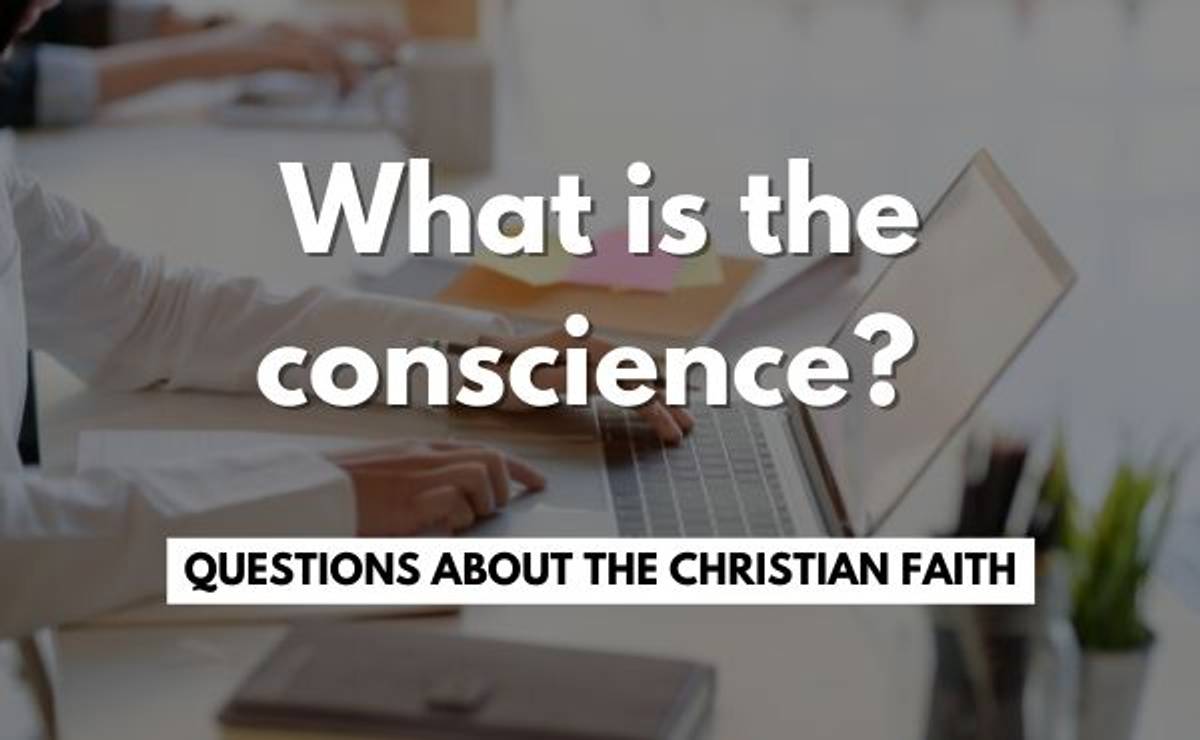 What is the conscience? What is conscientious objection? - Opus Dei