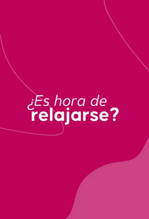 ¿Es hora de relajarse?