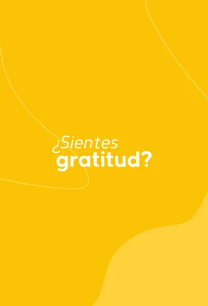 ¿Sientes gratitud?