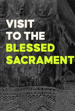 plan-of-life-visit-blessed-sacrament