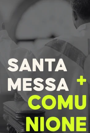 Piano di vita, Santa Messa e Comunione